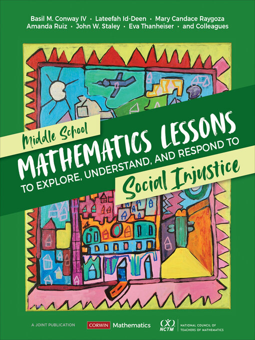 Title details for Middle School Mathematics Lessons to Explore, Understand, and Respond to Social Injustice by Basil M. Conway IV - Wait list